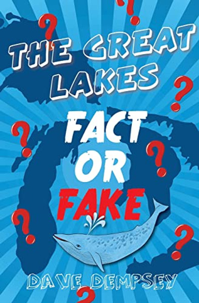 The Great Lakes: Fact or Fake? By Dave Dempsey - Paperback