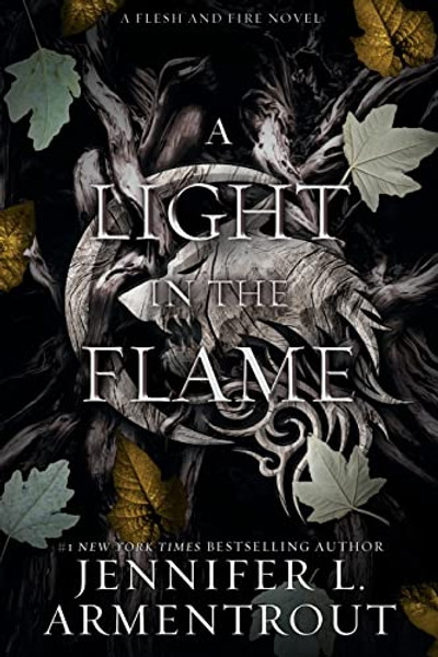 A Light in the Flame: A Flesh and Fire Novel By Jennifer L. Armentrout - Paperback