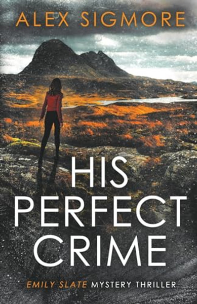 His Perfect Crime By Alex Sigmore - Paperback