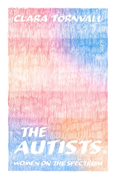 The Autists: Women on the Spectrum By Clara Trnvall - Paperback
