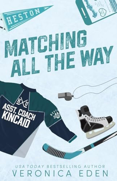 Matching All the Way Special Edition By Veronica Eden - Paperback