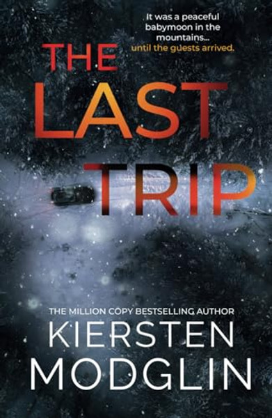 The Last Trip By Kiersten Modglin - Hardcover