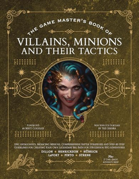 The Game Master's Book of Villains, Minions and Their Tactics: Epic New Antagonists for Your Pcs, Plus New Minions, Fighting Tactics, and Guidelines f By Aaron Hbrich - Hardcover