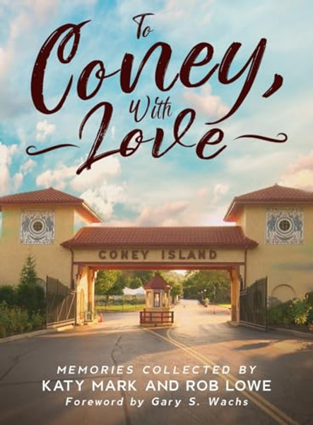 To Coney, With Love By Rob Lowe - Hardcover