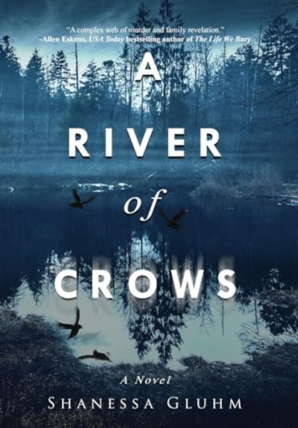 A River of Crows By Shanessa Gluhm - Hardcover