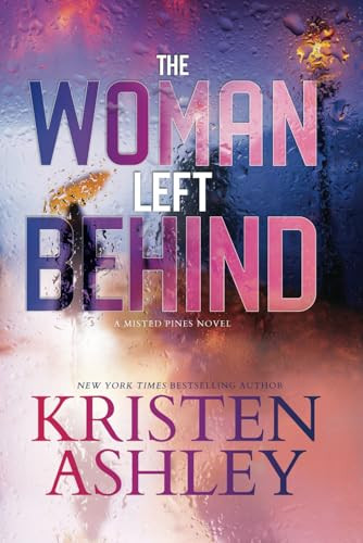 The Woman Left Behind By Kristen Ashley - Paperback