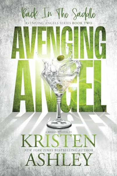 Avenging Angels: Back in the Saddle By Kristen Ashley - Paperback Avenging Angels: Back in the Saddle By Kristen Ashley - Paperback