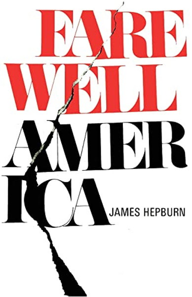 Farewell America By James Hepburn - Paperback