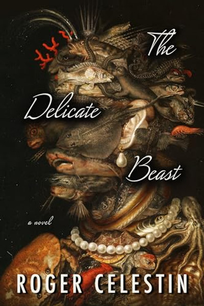 The Delicate Beast By Roger Celestin - Paperback