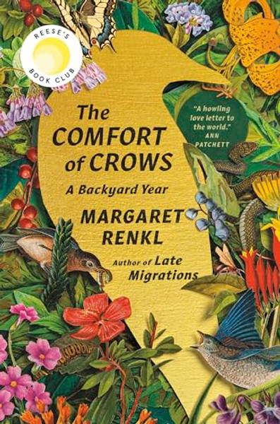 The Comfort of Crows (Reese's Book Club Pick): A Backyard Year By Margaret Renkl - Hardcover