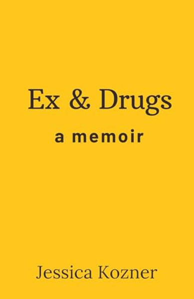 Ex & Drugs By Jessica Kozner - Paperback