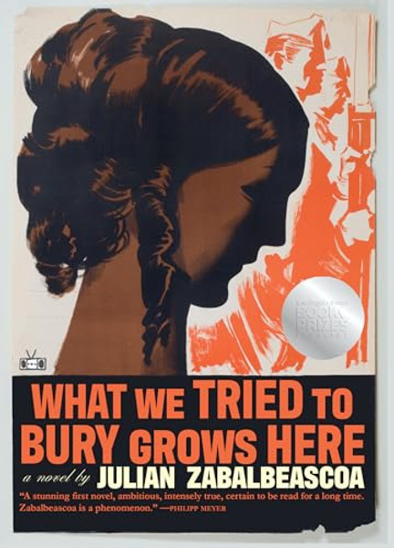What We Tried to Bury Grows Here By Julian Zabalbeascoa - Hardcover