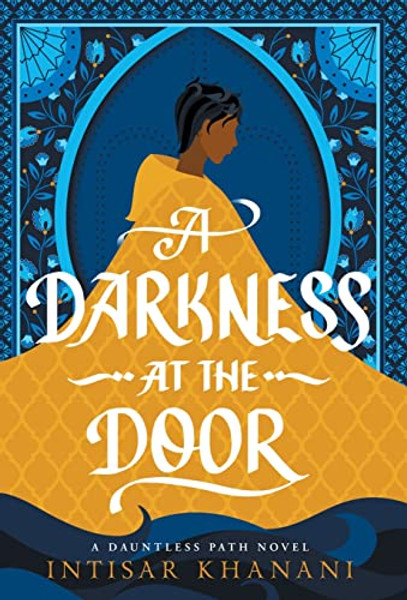 A Darkness at the Door By Intisar Khanani - Hardcover