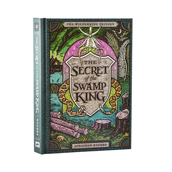 The Secret of the Swamp King By Jonathan Rogers - Hardcover