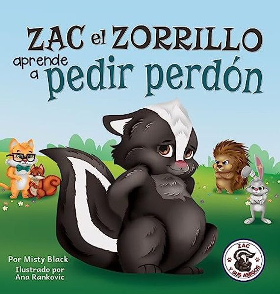 Zac el Zorrillo aprende a pedir perdn: Punk the Skunk Learns to Say Sorry (Spanish Edition) By Misty Black - Hardcover