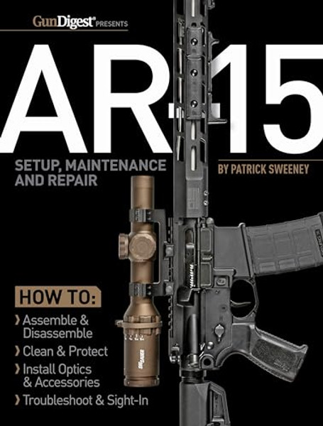 Ar-15 Setup, Maintenance and Repair By Patrick Sweeney - Paperback