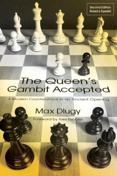 The Queen's Gambit Accepted: A Modern Counterattack in an Ancient Opening By Max Dlugy - Paperback