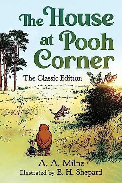 The House at Pooh Corner: The Classic Edition (Winnie the Pooh Book #2) By A. a. Milne - Hardcover The House at Pooh Corner: The Classic Edition (Winnie the Pooh Book #2) By A. a. Milne - Hardcover
