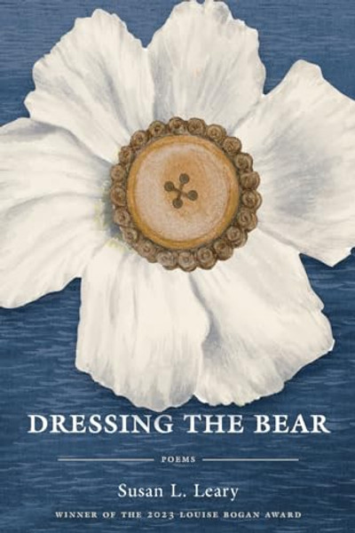 Dressing the Bear By Susan L. Leary - Paperback