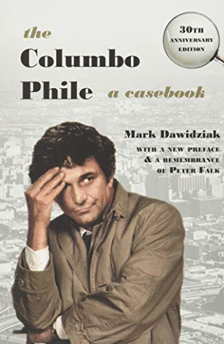 The Columbo Phile: A Casebook By Mark Dawidziak - Paperback