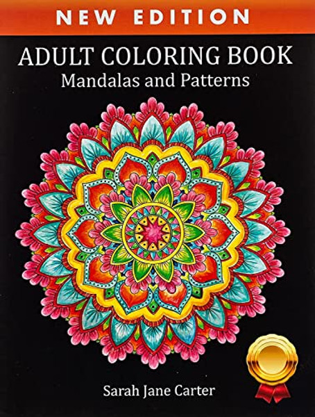 Adult Coloring Book: Mandalas and Patterns By Sarah Jane Carter - Paperback