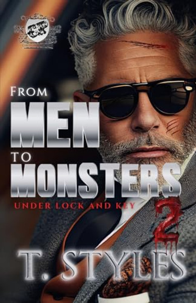 From Men To Monsters 2: Under Lock and Key (The Cartel Publications Presents) By T. Styles - Paperback