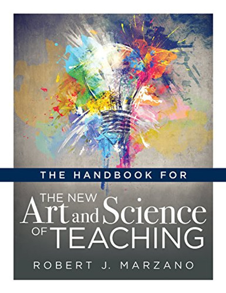Handbook for the New Art and Science of Teaching: (Your Guide to the Marzano Framework for Competency-Based Education and Teaching Methods) By Robert J. Marzano - Paperback
