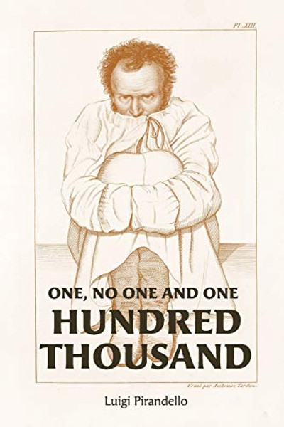 One, No One, and One Hundred Thousand By Luigi Pirandello - Paperback