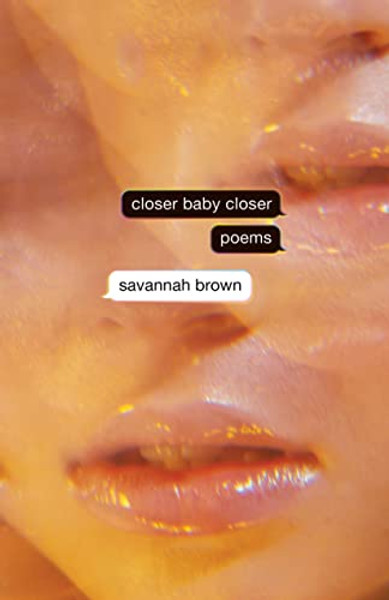 Closer Baby Closer By Savannah Brown - Paperback