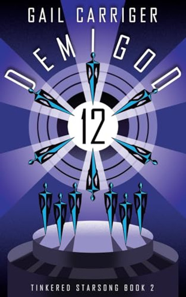 Demigod 12: Tinkered Starsong Book 2 By Gail Carriger - Paperback