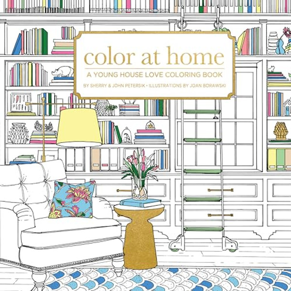 Color at Home: A Young House Love Coloring Book By Petersik - Paperback