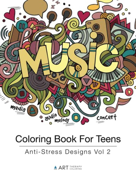 Coloring Book For Teens: Anti-Stress Designs Vol 2 By Art Therapy Coloring - Paperback
