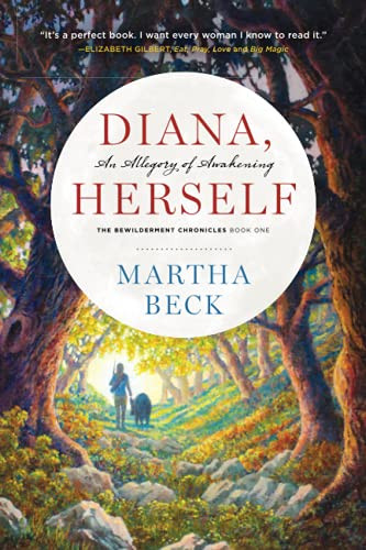 Diana, Herself: An Allegory of Awakening By Martha Beck - Paperback