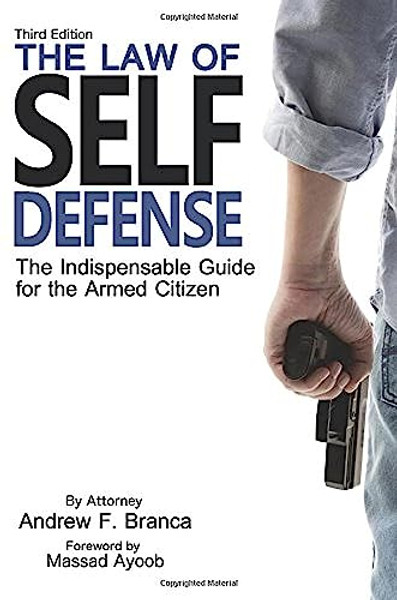 The Law of Self Defense, 3rd Edition By Massad Ayoob - Paperback