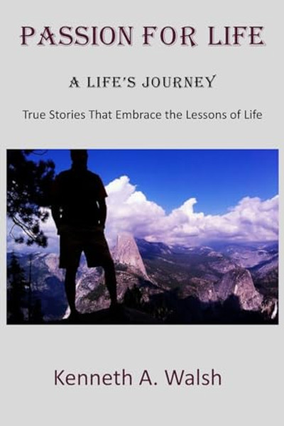 Passion for Life By Kenneth a. Walsh - Paperback
