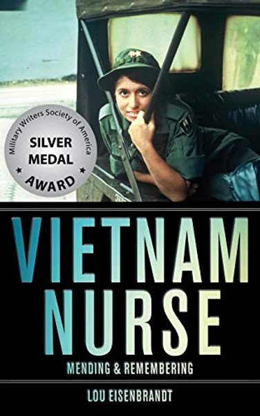 Vietnam Nurse: Mending & Remembering By Lou Eisenbrandt - Paperback