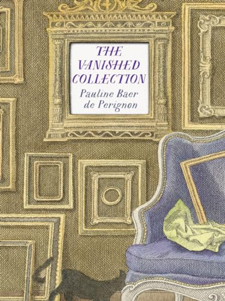 The Vanished Collection By Pauline Baer de Perignon - Paperback