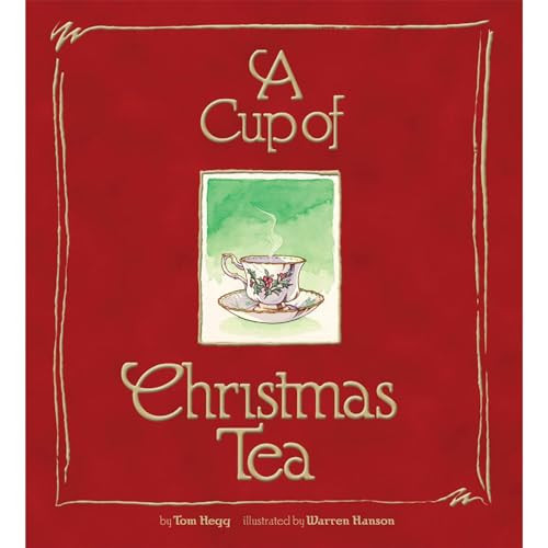 A Cup of Christmas Tea By Tom Hegg - Hardcover