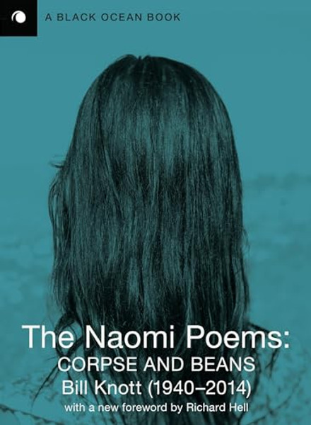 The Naomi Poems: Corpse and Beans By Bill Knott - Paperback