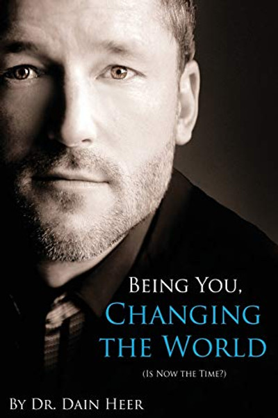 Being You, Changing the World By Dain Heer - Paperback