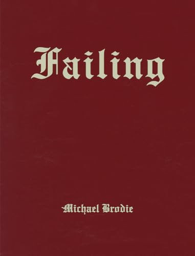 Michael Brodie: Failing By Michael Brodie - Hardcover