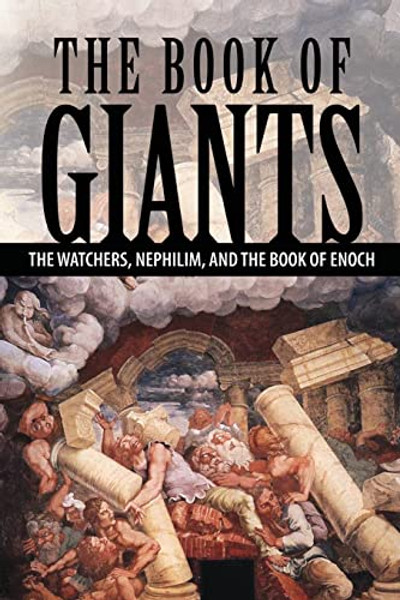 The Book of Giants: The Watchers, Nephilim, and The Book of Enoch By Joseph Lumpkin - Paperback