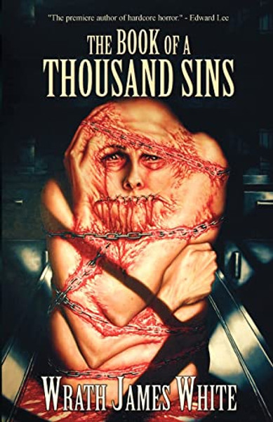 The Book of a Thousand Sins By Wrath James White - Paperback