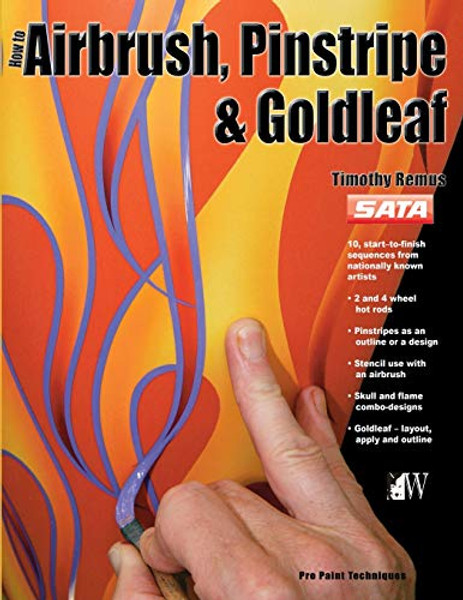 How to Airbrush, Pinstripe & Goldleaf By Timothy Remus - Paperback