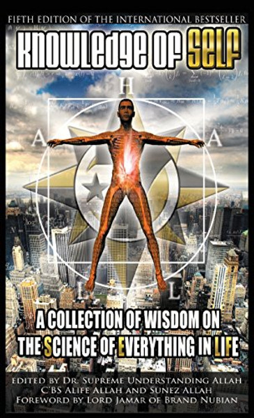 Knowledge of Self: A Collection of Wisdom on the Science of Everything in Life By Supreme Understanding - Hardcover