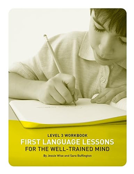 First Language Lessons Level 3: Student Workbook By Jessie Wise - Paperback