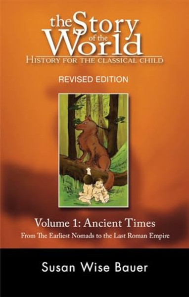 Story of the World, Vol. 1: History for the Classical Child: Ancient Times By Susan Wise Bauer - Paperback