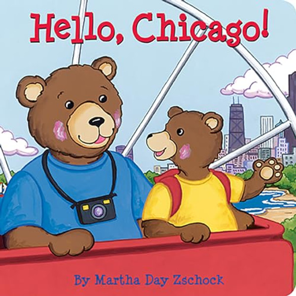 Hello, Chicago! By Martha Zschock - Board Books