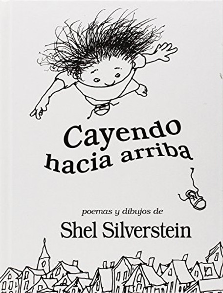 Cayendo Hacia Arriba By Shel Silverstein - Hardcover