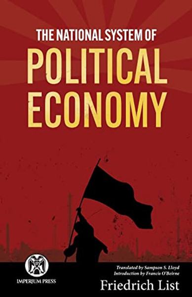 The National System of Political Economy - Imperium Press By Friedrich List - Paperback